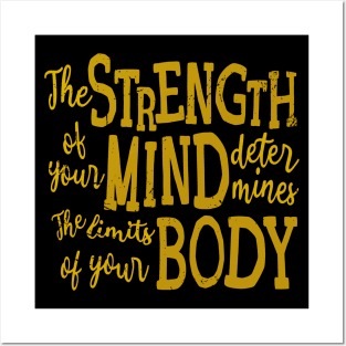 The Strength of Your Mind Determines the Limits of Your Body | Mind Power Posters and Art